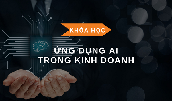 Khóa Học AI Cho Doanh Nghiệp
