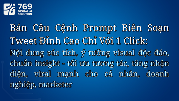 Bán Câu Lệnh Prompt Biên Soạn Tweet Đỉnh Cao