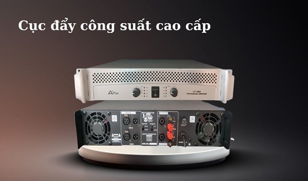 Cục Đẩy Công Suất Cao Cấp