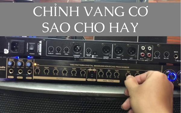  Cụm Chỉnh Hiệu Ứng Vang Cơ