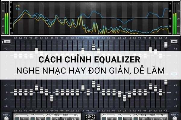 Kỹ Thuật Chỉnh EQ