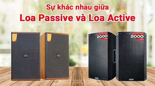 So Sánh Loa Active Và Loa Passive
