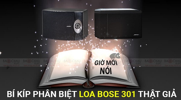 Mua Loa Bose 301 và Mẹo Nhận Biết Cửa Hàng Bán Hàng Giả