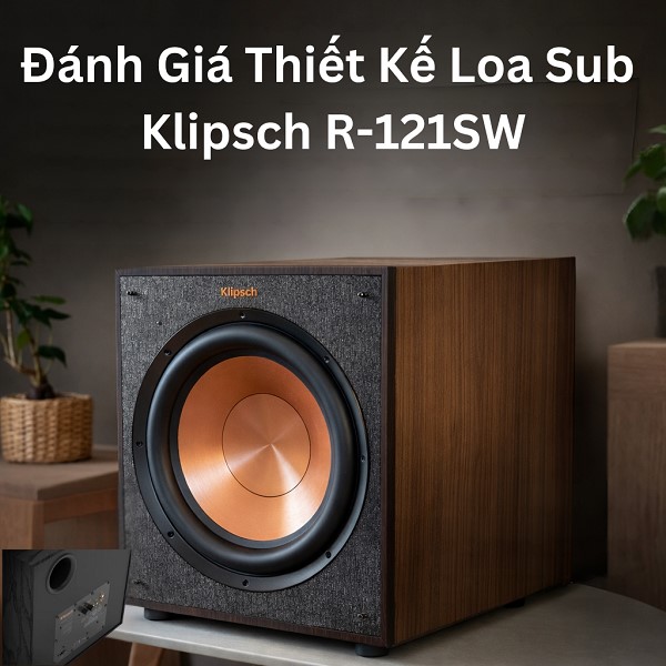 Đánh Giá Loa Sub Klipsch R-121SW