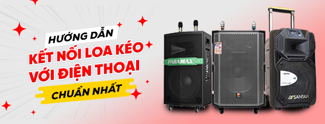 Loa kéo là gì? Cách chọn mua loa kéo phù hợp