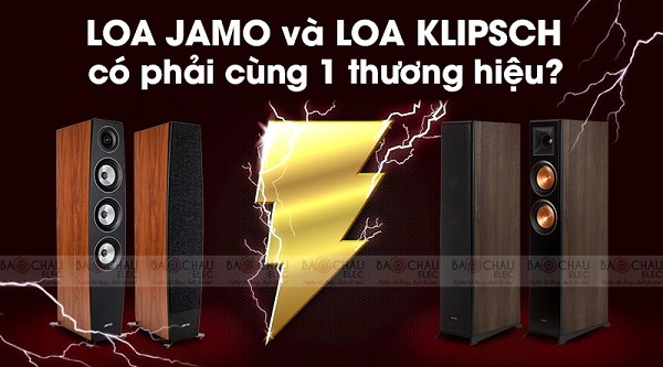 So Sánh Loa Klipsch Với Loa Jamo