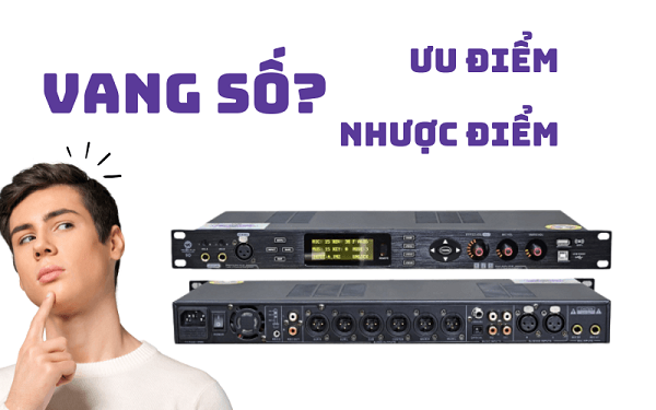 Ưu Điểm Vang Số