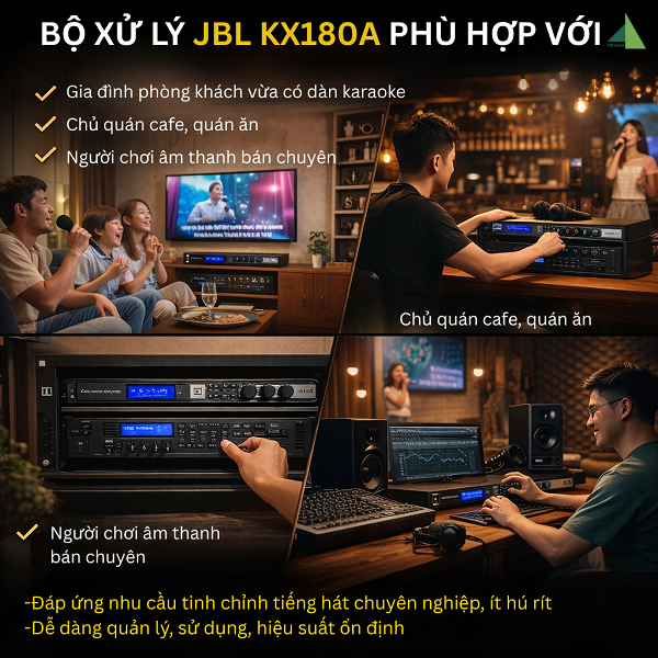 Vang Số JBL KX180A Phù Hợp Với Ai
