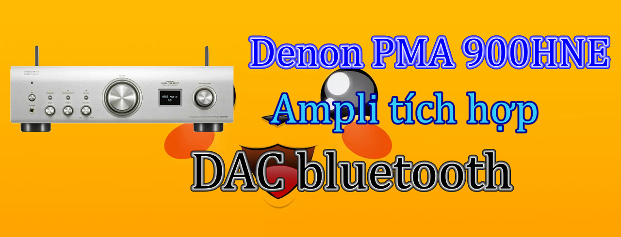 Ampli Denon PMA 900HNE